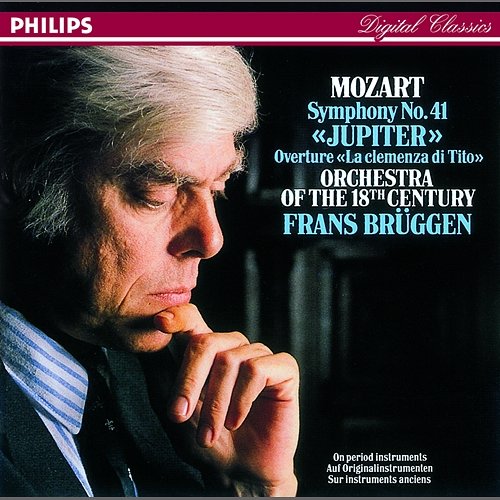 Mozart: Symphony No.41; La Clemenza di Tito - Overture Orchestra of the 18th Century, Frans Brüggen