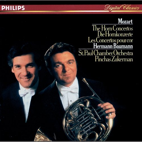Mozart: The Horn Concertos Hermann Baumann, The Saint Paul Chamber Orchestra, Pinchas Zukerman