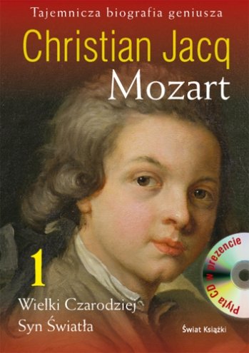 Mozart - Tom I. Wielki Czarodziej. Syn Światła Jacq Christian