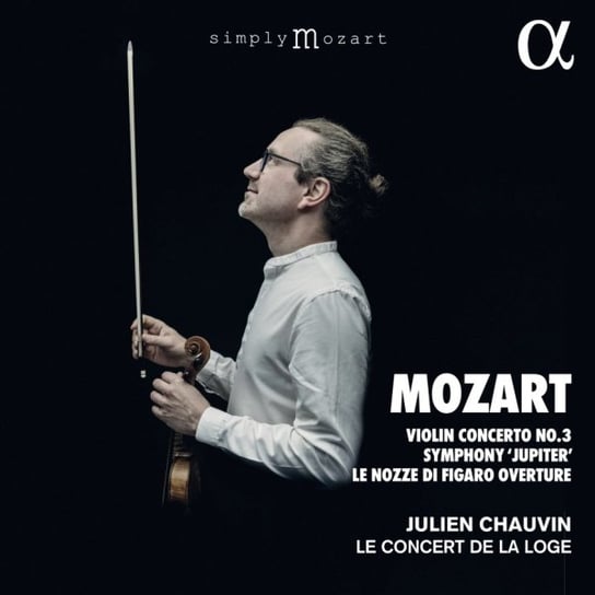 Mozart: Violin Concerto No. 3, Symphony 'Jupiter', Le nozze di Figaro Overture Le Concert de La Loge