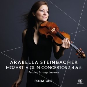 Mozart: Violin Concertos 3, 4 & 5 Steinbacher Arabella, Festival Strings Lucerne
