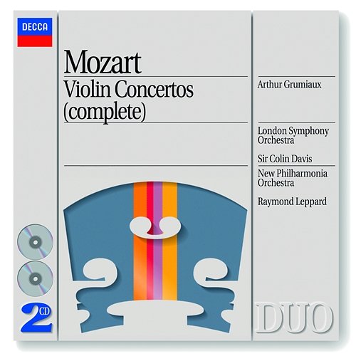 Mozart: Violin Concertos Nos. 1/5 etc. Arthur Grumiaux, London Symphony Orchestra, New Philharmonia Orchestra, Raymond Leppard, Sir Colin Davis