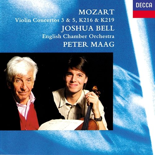 Mozart: Violin Concertos Nos. 3 & 5; Adagio K.261; Rondo K.373 Joshua Bell, English Chamber Orchestra, Peter Maag