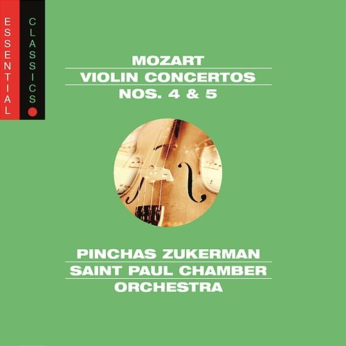 Mozart: Violin Concertos Nos. 4 & 5 Pinchas Zukerman, The Saint Paul Chamber Orchestra