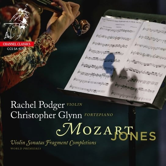 Mozart: Violin Sonatas Fragment Completions Podger Rachel