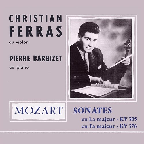 Mozart: Violin Sonatas, K. 305 & K. 376 Christian Ferras, Pierre Barbizet