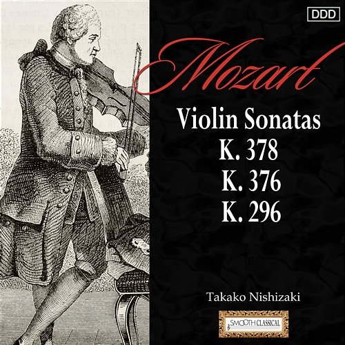 Mozart: Violin Sonatas, K. 378, K. 376 and K. 296 Takako Nishizaki