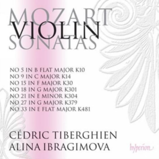 Mozart: Violin Sonatas K301, 304, 379 & 481 Ibragimova Alina, Tiberghien Cedric