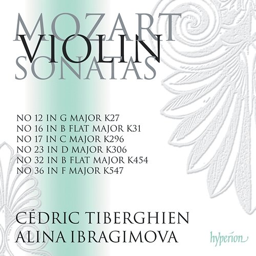 Mozart: Violin Sonatas Nos. 17, 23, 32, 36 etc. Alina Ibragimova, Cédric Tiberghien
