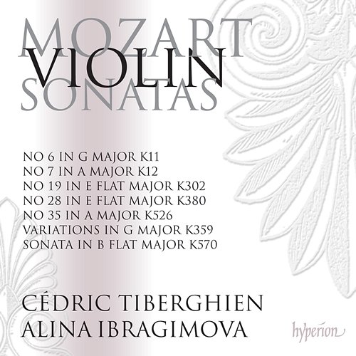 Mozart: Violin Sonatas Nos. 19, 28, 35 etc. Alina Ibragimova, Cédric Tiberghien