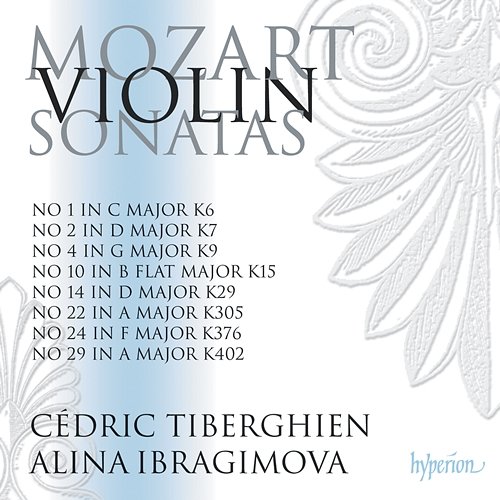 Mozart: Violin Sonatas Nos. 22, 24, 29 Alina Ibragimova, Cédric Tiberghien