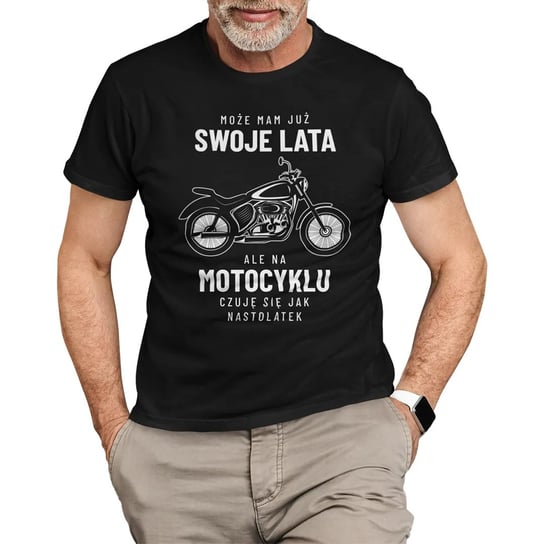 Może mam już swoje lata, ale na motocyklu czuję się jak nastolatek - męska koszulka na prezent Koszulkowy