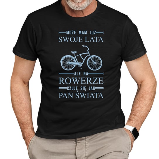 Może mam już swoje lata, ale na rowerze czuję się jak pan świata - męska koszulka na prezent Czarna Koszulkowy
