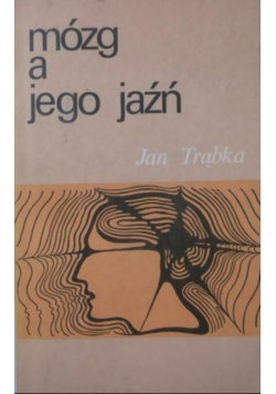 Mózg a jego jaźń Trąbka Jan