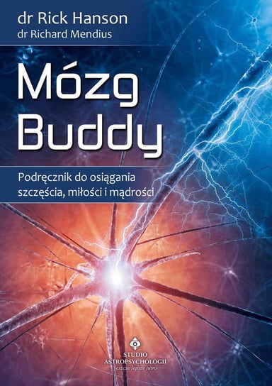 Mózg Buddy Mendius Richard, Hanson Rick