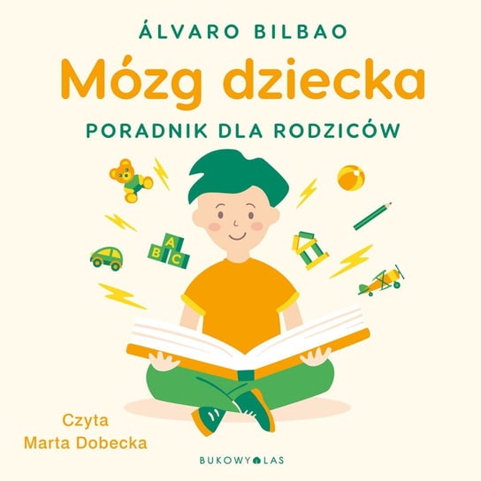Mózg dziecka. Przewodnik dla rodziców - audiobook Alvaro Bilbao