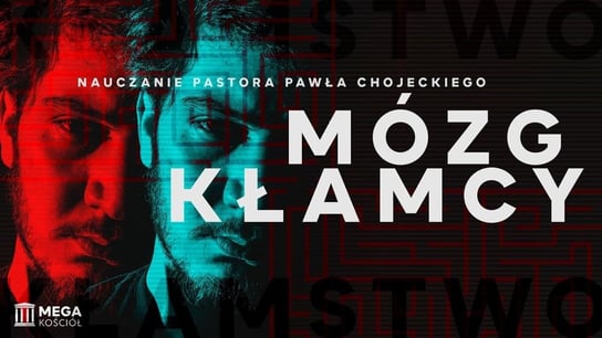 Mózg kłamcy | Pastor Paweł Chojecki, Nauczanie, 2024.01.28 - Idź Pod Prąd Nowości - podcast Opracowanie zbiorowe