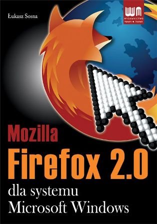 Mozilla Firefox 2.0 dla Systemu Microsoft Windows Sosna Łukasz