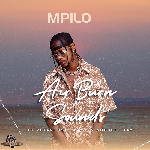 Mpilo Norbert Kay, Veyane, AirBurn Sounds feat. 1st Lady K