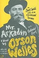 Mr. Arkadin: Aka Confidential Report: The Secret Sordid Life of an International Tycoon Welles Orson