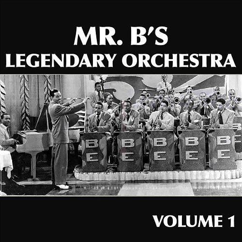 Mr. B's Legendary Orchestra, Vol. 1 Billy Eckstine