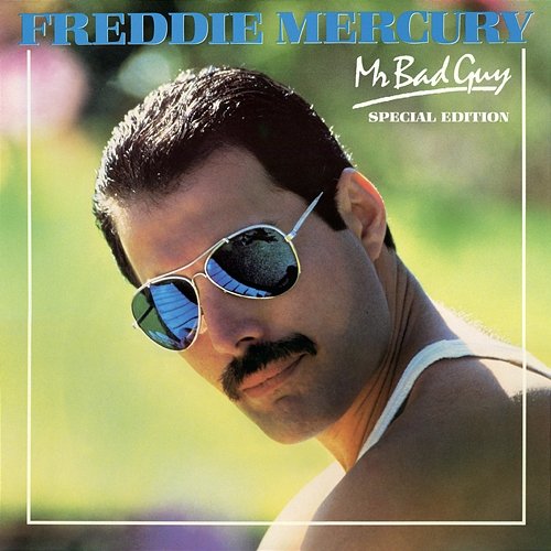 Mr Bad Guy Freddie Mercury