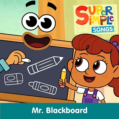 Mr. Blackboard Super Simple Songs