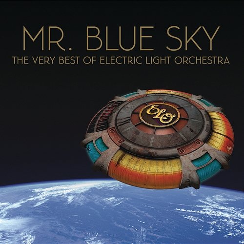 Mr. Blue Sky: The Very Best of Electric Light Orchestra Electric Light Orchestra