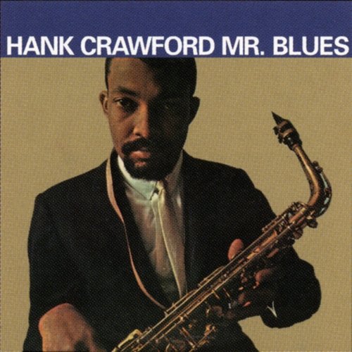 Mr. Blues Hank Crawford
