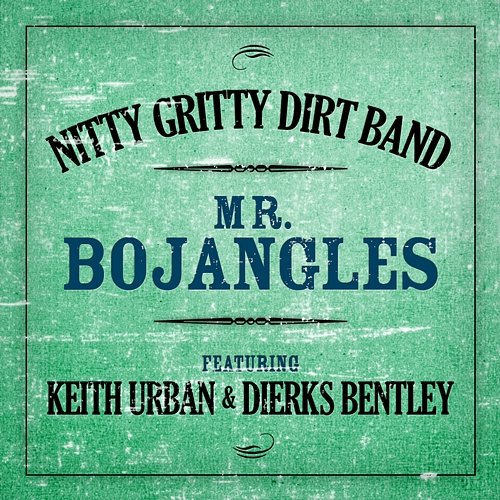 Mr. Bojangles Nitty Gritty Dirt Band