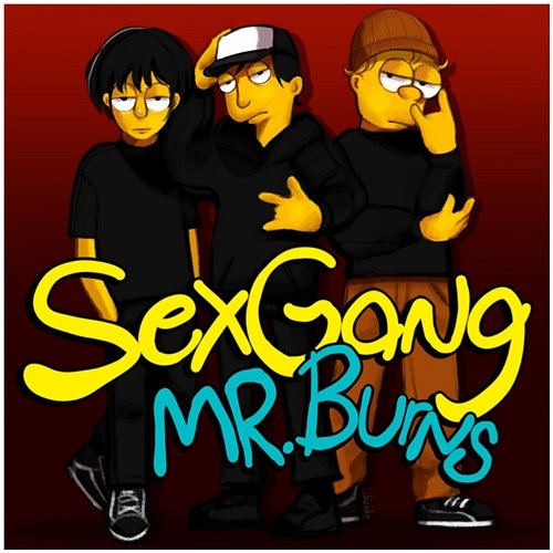 MR.BURNS SEXGANG