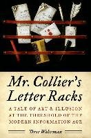 Mr. Collier's Letter Racks: A Tale of Art & Illusion at the Threshold of the Modern Information Age Wahrman Dror