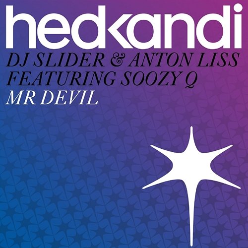 Mr Devil (Remixes) DJ Slider & Anton Liss feat. Soozy Q
