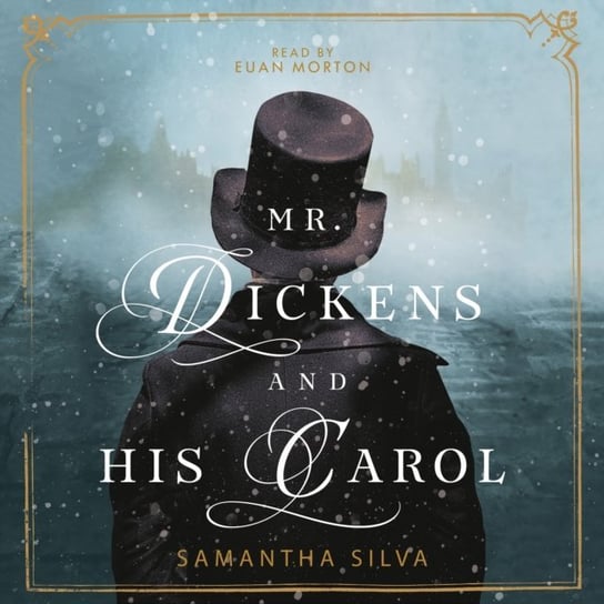 Mr. Dickens and His Carol Silva Samantha