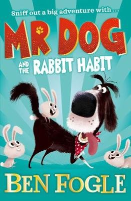 Mr Dog and the Rabbit Habit Fogle Ben
