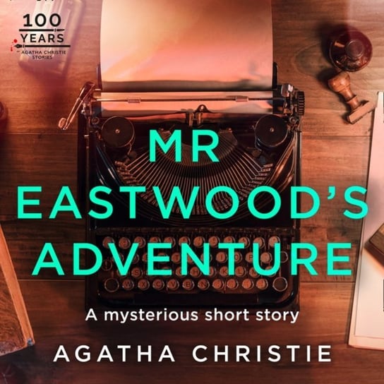 Mr Eastwood's Adventure Christie Agatha