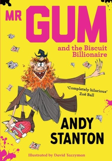 Mr Gum and the Biscuit Billionaire Stanton Andy