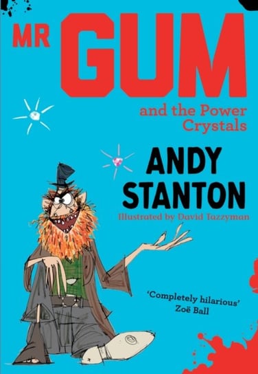 Mr Gum and the Power Crystals Stanton Andy
