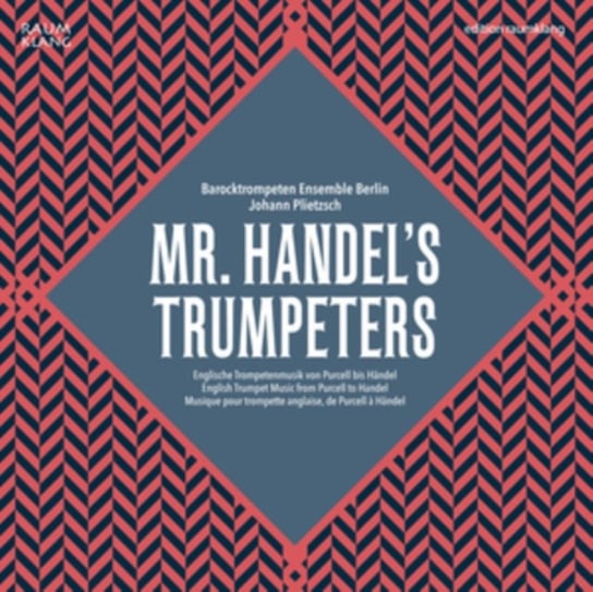 Mr. Handel’s Trumpeters - A Tribute To Handel Barocktrompeten Ensemble Berlin