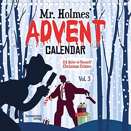Mr Holmes Advent Calendar. Volume 3 Philip K.R. Mer