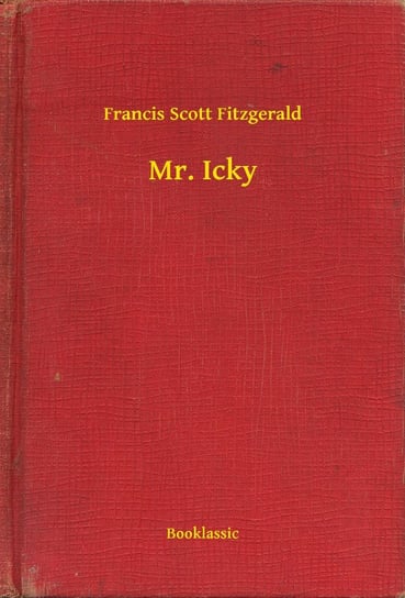 Mr. Icky Fitzgerald Scott F.