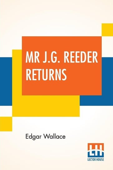 Mr J.G. Reeder Returns Wallace Edgar