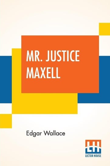Mr. Justice Maxell Edgar Wallace