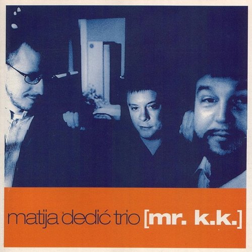 Mr. K.K. Matija Dedić Trio