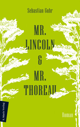 Mr. Lincoln & Mr. Thoreau marixverlag
