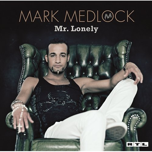 Mr. Lonely Mark Medlock