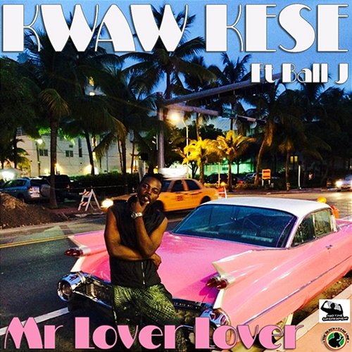 Mr Lover Lover Kwaw Kese feat. Ball J