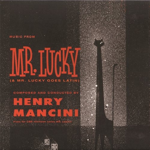 Mr. Lucky + Mr. Lucky Goes Latin Henry Mancini