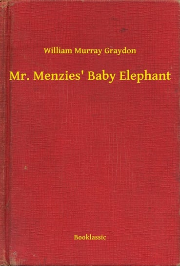 Mr. Menzies' Baby Elephant Graydon William Murray