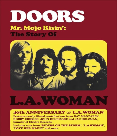 Mr. Mojo Risin: The Story Of L.A. Woman The Doors